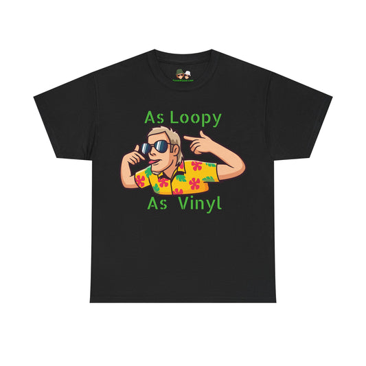 As Loopy As Vinyl Tee