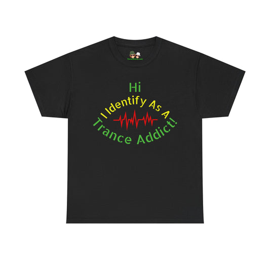 Trance Addict Unisex Tee