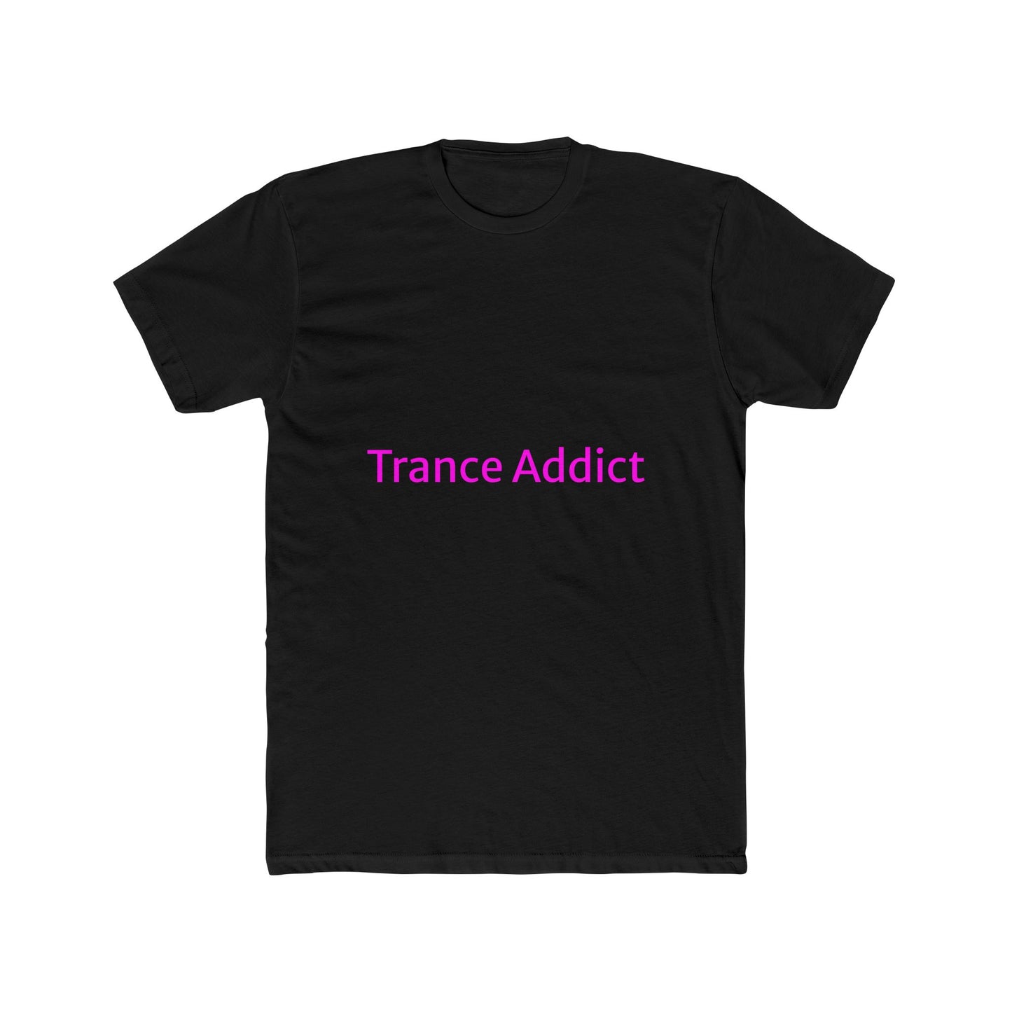 Unisex Neon Pink T-shirt for Trance Addicts