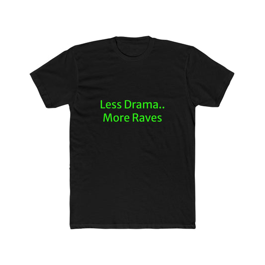 Unisex Neon Green Rave Tshirt - Less Drama, More Raves
